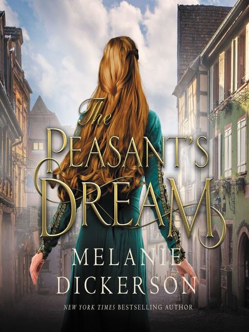 Title details for The Peasant's Dream by Melanie Dickerson - Wait list